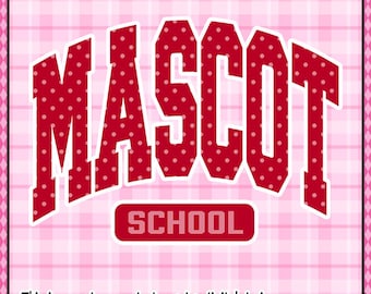 Könnte beinhalten: Digitales Design mit dem Wort "MASCOT" in roten, gepunkteten Buchstaben, über einem roten Rechteck mit dem Wort "SCHOOL". Das Design befindet sich auf einem rosa karierten Hintergrund und enthält den Text "Polka Dot Varsity".