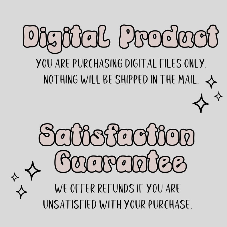 May include: Digital product text with a pink and black color scheme. The text reads "Digital Product", "You are purchasing digital files only. Nothing will be shipped in the mail." and "Satisfaction Guarantee. We offer refunds if you are unsatisfied with your purchase."