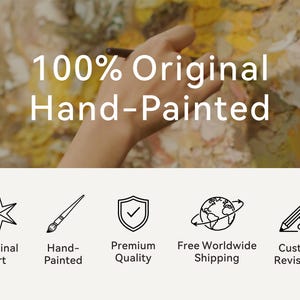 May include: A graphic featuring the text 100% Original Hand-Painted above five icons representing Original Art, Hand-Painted, Premium Quality, Free Worldwide Shipping, and Custom Revisions, each with its corresponding text label below.