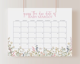 May include: A printable baby shower game with a floral border. The game is called "Guess the Due Date of Baby Margot" and features a calendar with the days of the week and numbers 1 through 31.