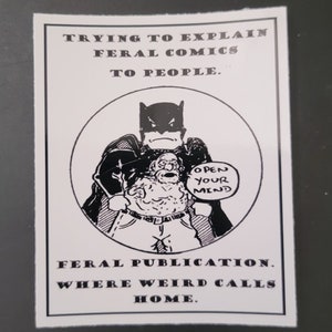 Feral Publication Sticker/ Comicbook art sticker/ Funny Sticker