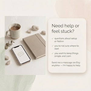 May include: A minimalist image with a smartphone, notebook, and a mug of coffee. The text on the right says "Need help or feel stuck?" with bullet points about setup, starting, and keeping things simple. The notebook and phone are beige.