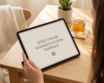 ADHD-Friendly Seasonal Overwhelm Dashboard for Women • Low-Stimulation Clarity System • Notion Template