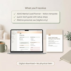 May include: A laptop showing a planner interface, a quick-start guide, and a mug of coffee. The screen displays a "Home Hub" with sections for daily focus, meal planning, and self-care. Text on the screen reads "ADHD Mental Load Planner - Notion template".