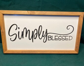 SIMPLY BLESSED - Farmhouse style Hanging Sign, Kitchen, Livingroom decor
