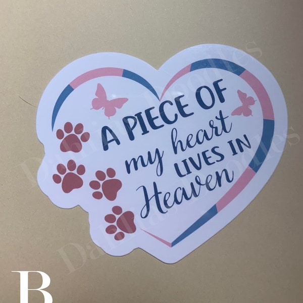 A piece of my heart lives in Heaven sticker furbaby loss sticker pet loss sticker