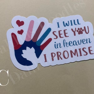 I will see you in heaven I promise pet sticker, pet loss sticker, Pet Loss laptop sticker