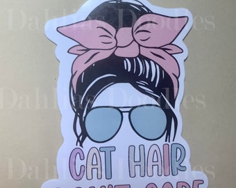 Cat Hair Don't Care" Messy Bun Sticker - Cute Vinyl Decal for Cat Lovers laptop sticker