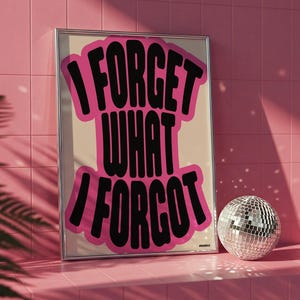 Typographic Quote Art Print: &quot;I Forget What I Forgot&quot; (Digital Download)