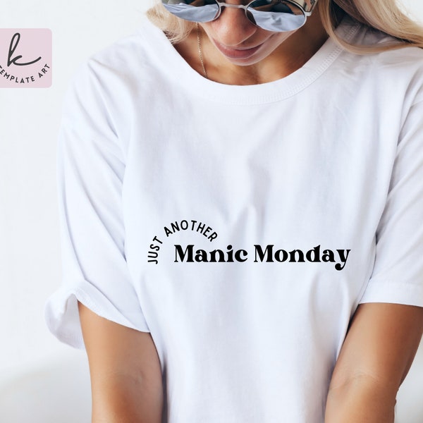 Just Another Manic Monday Shirt Svg File, Monday Syndrome Svg, Funny Monday Shirt Svg, Monday Shirt Png, Monday Vibest, Day Of Week Tee.