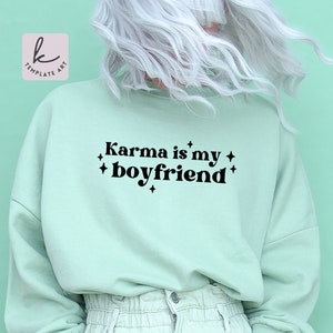 Karma is my Boyfriend Midnights Lyric Svg, Funny Shirt Svg, Boyfriend T-Shirt Svg, Karma Vibes Png, Girl Shirt Dxf, Graphic Tees Cricut.