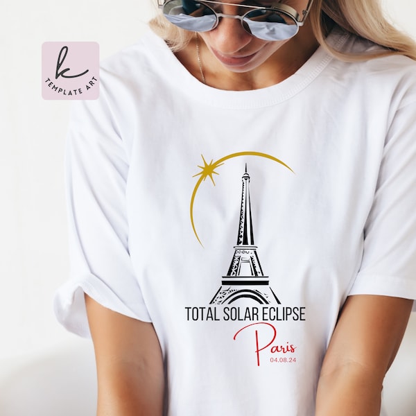 Layered Svg Total Solar Eclipse 2024 in Paris Shirt April 8th Png Trendy Souvenir Eiffel Tour Dxf Travel Vacations Trip Tees Easy To Use