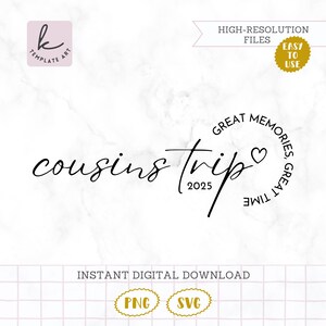 Fichier SVG Cousins Trip 2025 Great Memories Great Time shirt, Cousins Weekend, Cousins Vacay, Cousins Night Out, Cousins Trip 2025.