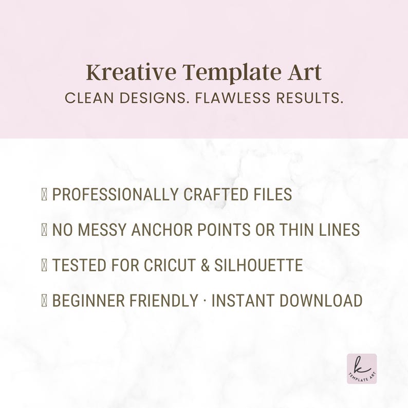 Op de afbeelding: Een afbeelding met de tekst "Kreative Template Art" en de slogan "Clean Designs. Flawless Results." De afbeelding bevat functies zoals professioneel vervaardigde bestanden, getest voor Cricut & Silhouette en direct downloaden voor beginners.