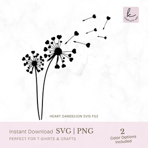May include: Black and white dandelion design with heart-shaped seeds blowing in the wind. The text "HEART DANDELION SVG FILE" is visible. The image also includes the text "Instant Download SVG | PNG" and "PERFECT FOR T-SHIRTS & CRAFTS".