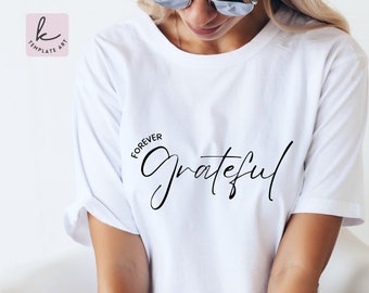 Forever Grateful Christian Quote Svg, Shirt Design (Digital Download)