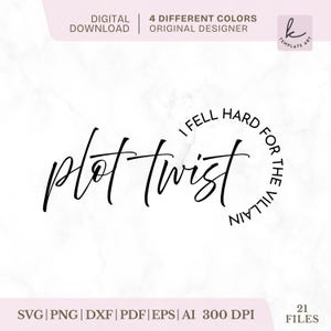Op de afbeelding: Digitale download-afbeelding met de woorden "plot twist" in een cursief lettertype. De zin "I fell hard for the villain" staat in een cirkel rond de hoofdtekst. De afbeelding bevat bestandstype-opties en "4 verschillende kleuren".