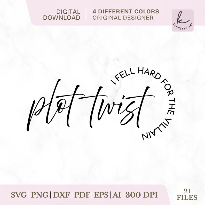 Op de afbeelding: Digitale download-afbeelding met de woorden "plot twist" in een cursief lettertype. De zin "I fell hard for the villain" staat in een cirkel rond de hoofdtekst. De afbeelding bevat bestandstype-opties en "4 verschillende kleuren".