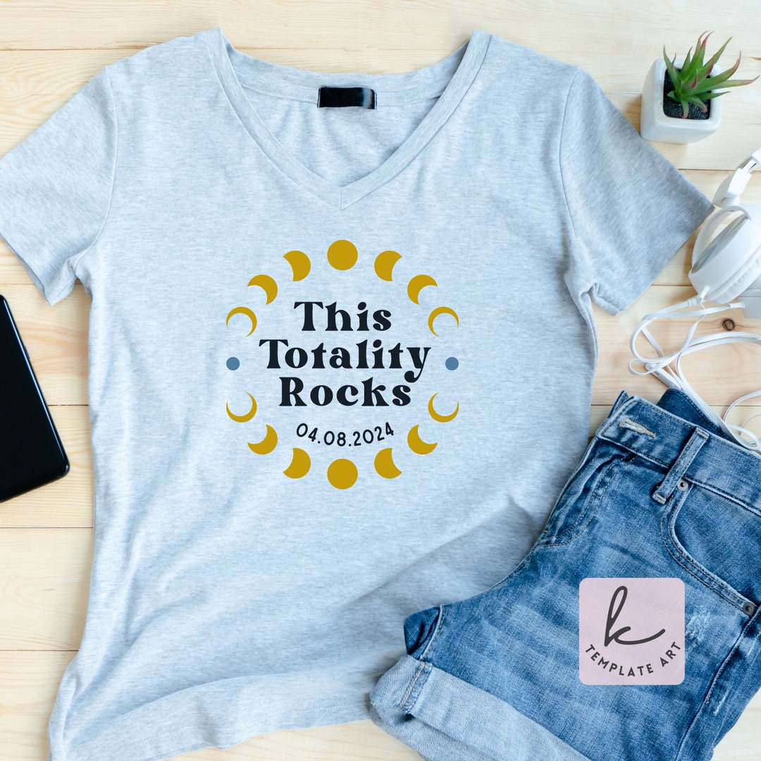 Layered This Totality Rocks Eclipse 2024 Shirt Svg April 8th 2024 Png ...