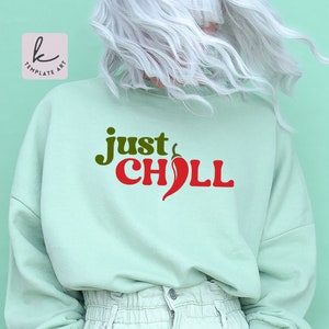 Just Chill Pepper Svg file for Craft Art and T-Shirt, Chili Pepper Clipart, Chill Cutting FileEps, Funny Chili Eps, Chili Jalapeno Mexican.