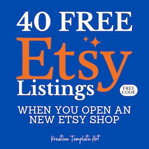 May include: A blue graphic with white text that says "40 FREE Etsy Listings WHEN YOU OPEN AN NEW ETSY SHOP" and orange text that says "Etsy Listings". There is a white circle with a blue border and the text "FREE CODE" in it.