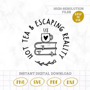 Geschichteter heißer Tee und entkommende Realität Shirt-Svg-Datei-Lesen-Bücher Png Kommerzielle Nutzung Buch-Liebhaber-Dxf-Fall-Tea-Zeit Eskapierte Seiten