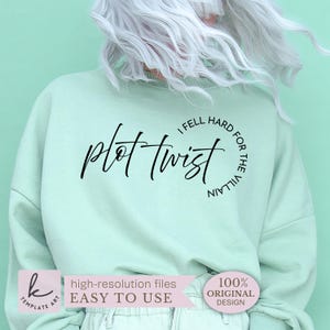 Ästhetisches Zitat Plot Twist I Fell for the Bösewicht svg, Dark Romance Reader, würzige Buchliebhaber Shirt svg, Bösewicht Romanze Geschenk, Bücherwurm Png