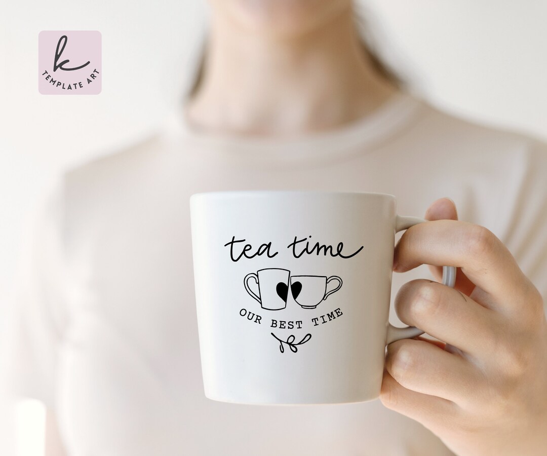 Tea Time Our Best Time Shirt Svg File, Tea Time Lovers Png, Commercial