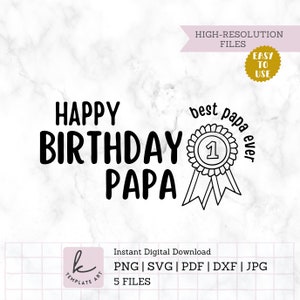 Happy Birthday Papa Bets Papa Ever Svg for Craft Art Png Daddy Papa Pdf Card Dad Coffee Cup Gift Party Decor Dxf Graphic Tees Easy To Use