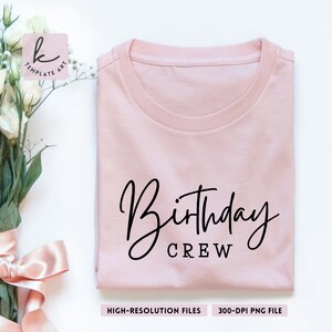Birthday Crew Party Shirt Svg File, Birthday Party Shirt, Girls Birthday Png, Teens Shirt Design, Graphic Tees Cricut, Sublimation Png.