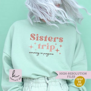 Vrolijk gelaagd bestand Svg zusters reis waarschuwing in uitvoering mooi Shirt vakantie Besties reis Png reis gesneden bestanden commercieel gebruik Dxf