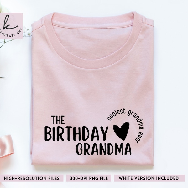 The Birthday Grandma Coolest Grandma Ever Svg File for Shirt and Craft Art, Birthday Grandma svg, Svg Commercial Use, Easy to Cut.