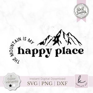 A montanha é meu lugar feliz, camiseta Svg, arquivo, caminhada, montanhas, aventura, camiseta, png, citação, aventura, Dxf, montanhas, aventura, Svg.