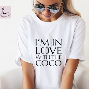 I'm in love with the COCO Shirt Svg File, Love coco, Fashion Shirt, French Fashion Shirt, luxury shirt, Designer Shirt, Paris Sweatshirt Png