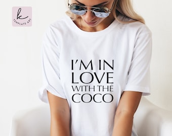 I'm in Love with the Coco Shirt SVG File, Fashion T-Shirt (Digital Download)