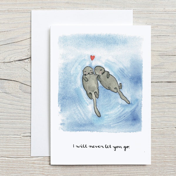 Love Otters Card - I will never let you go | Watercolour Card | Greeting Card | Valentines Day Card Eco Paper Card | Recycled Envelope