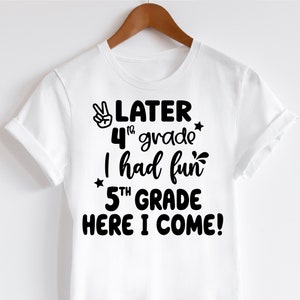 Later 4th Grade I Had Fun 2nd Grade Here I Come svg, Last Day Of 4th Grade svg, 4th Grade Graduation svg, 4th Grade Grad svg