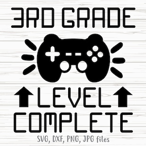 3e leerjaar niveau compleet svg, laatste dag van 3e leerjaar svg, Gamer Goodbye 3e leerjaar svg, jongens einde van 3e leerjaar svg