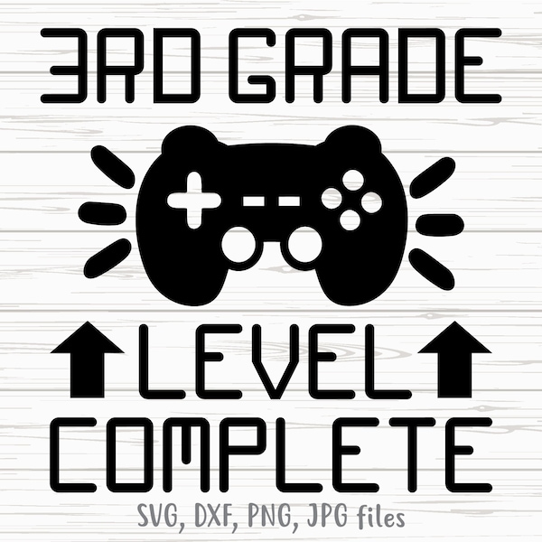 3rd Grade Level Complete svg, Last Day Of 3rd Grade svg, Gamer Goodbye 3rd Grade svg, Boys End Of 3rd Grade svg