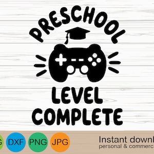 Preschool Level Complete svg, Gamer Last Day Of Preschool svg, Gaming Preschool Graduation svg, Boy Preschool Complete svg