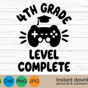 4th Grade Level Complete svg, Gamer Last Day Of 4th Grade svg, Gaming 4th Grade Graduation svg, Boy 4th Grade Complete svg