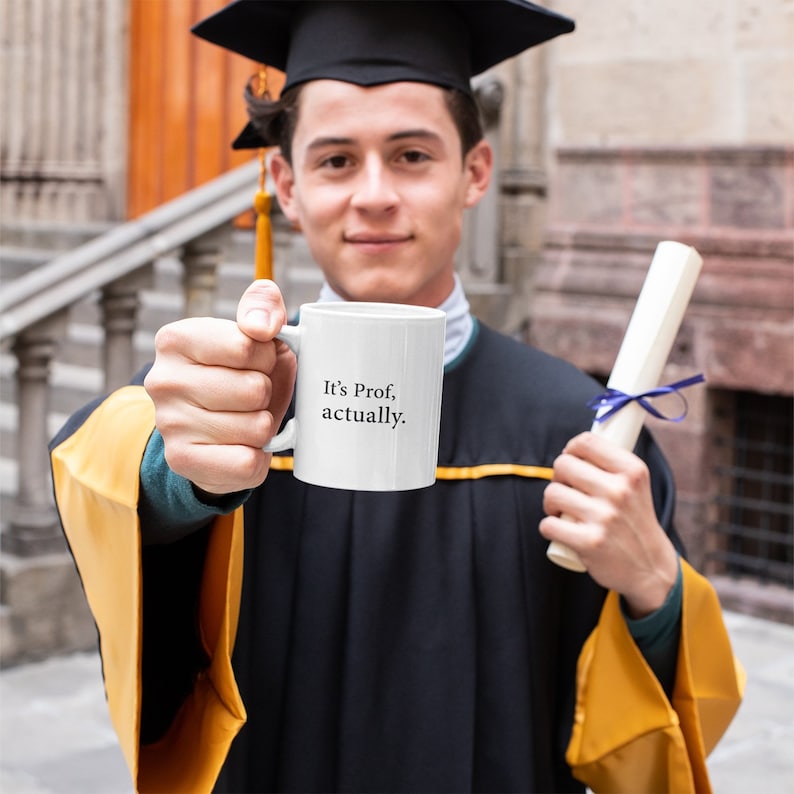 It's Prof, Actually - Student Graduation, Professor Gift Mug image 3