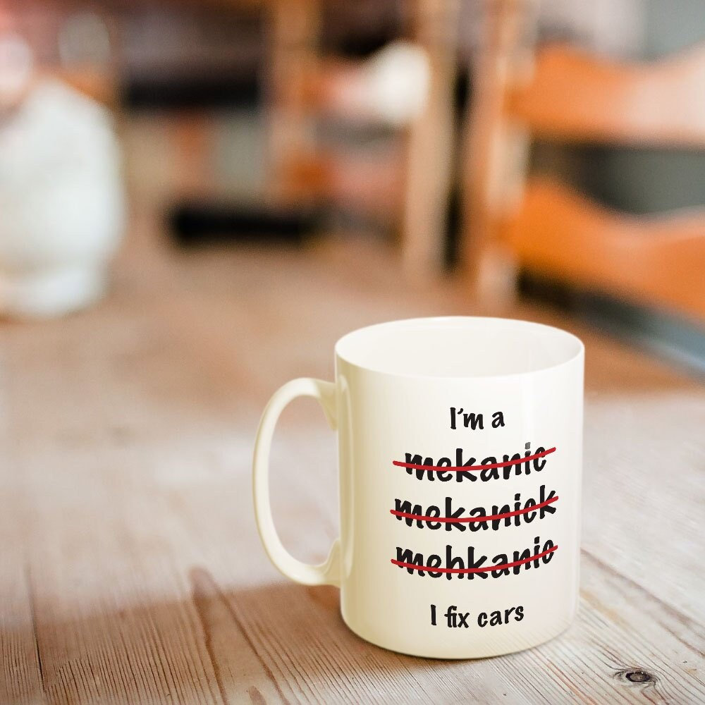 Mechanic I Fix Cars - Funny Car Mug