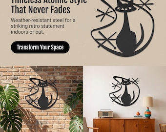 May include: A black metal wall art piece featuring a stylized cat silhouette surrounded by abstract starburst shapes. The text reads: Timeless Atomic Style That Never Fades, Weather-resistant steel for a striking retro statement indoors or out, Transform Your Space.
