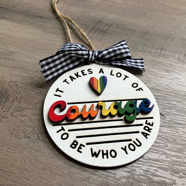 It takes a lot of courage SVG, Pride Car Charm, Ornament, Laser File