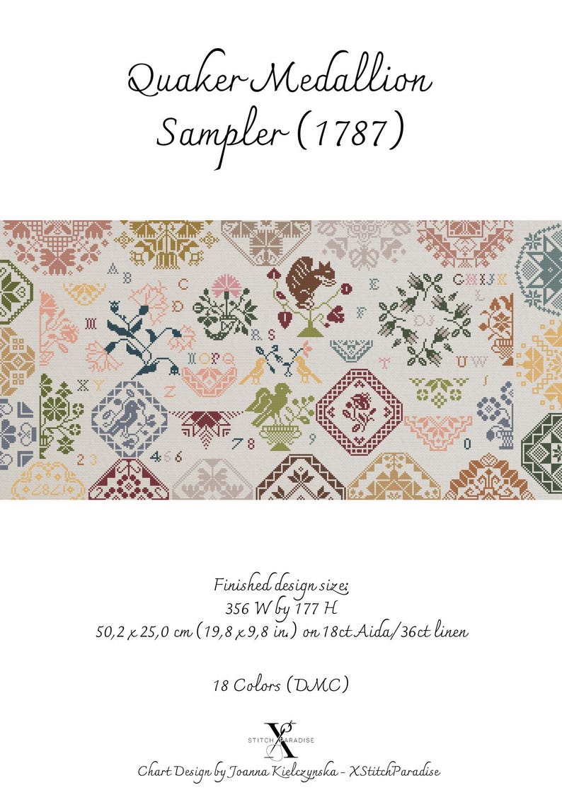 May include: A cross-stitch sampler chart titled "Quaker Medallion Sampler (1787)" with a variety of geometric and floral patterns in muted colors. The design includes a squirrel, birds, and floral motifs. The finished design size is 19.8 x 9.8 inches.