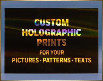 Custom Holographic Prints - Service - Max. A4 format - Patterns, texts and images