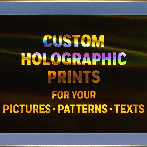 Custom Holographic Prints - Service - Max. A4 format - Patterns, texts and images