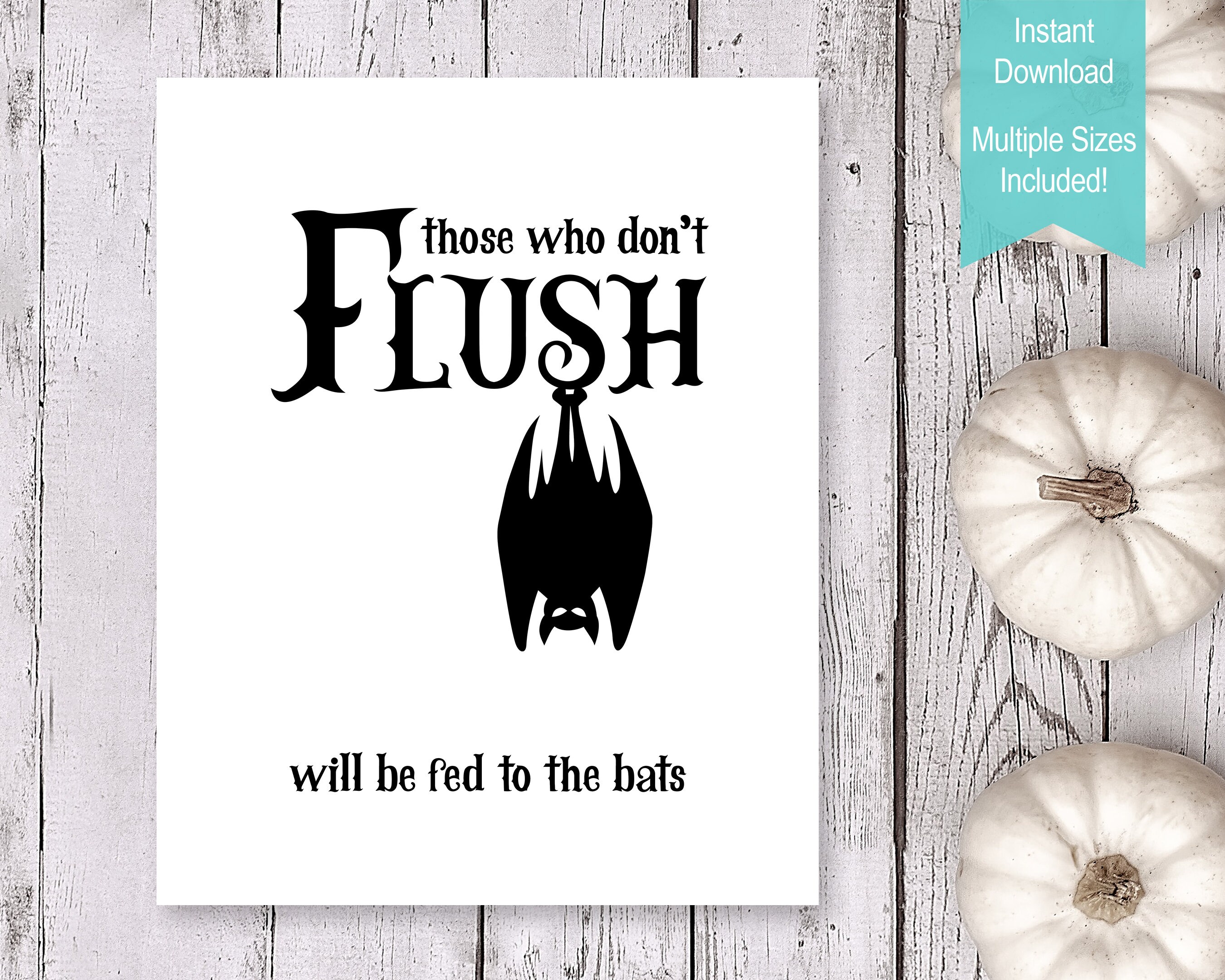 Flush the Toilet Halloween Printable: Funny Bathroom Sign (digital ...