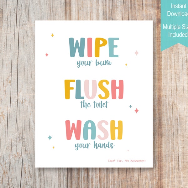 Kids Bathroom Art Printable, Funny Bathroom Decor, Wipe your Bum Flush the Toilet Wash your Hands, Printable Art, Bathroom Rules